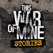 This War of Mine: Stories (1.5.5)