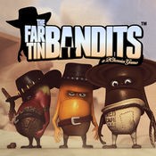 Far Tin Bandits (2.5)